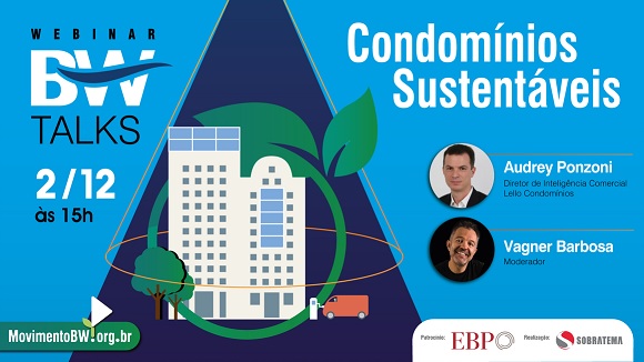 BW Talks trará informações sobre condomínios sustentáveis