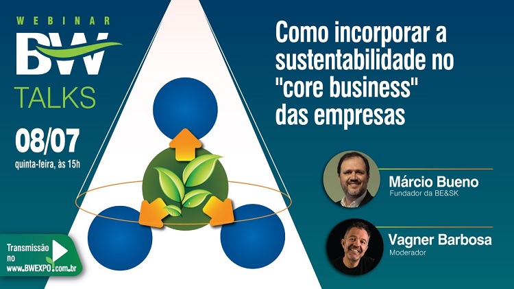 BW Talks mostrará como incorporar a sustentabilidade nos modelos de negócio