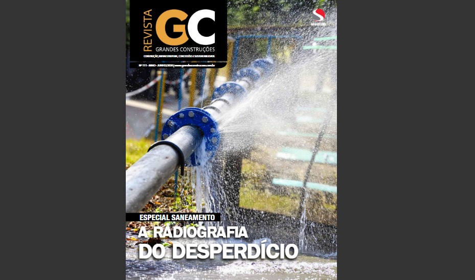 Saneamento, escassez hídrica e inovação pautam nova edição da Grandes Construções